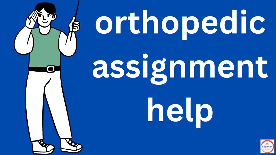 orthopedic assignment help