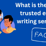 What is the most trusted essay writing service?